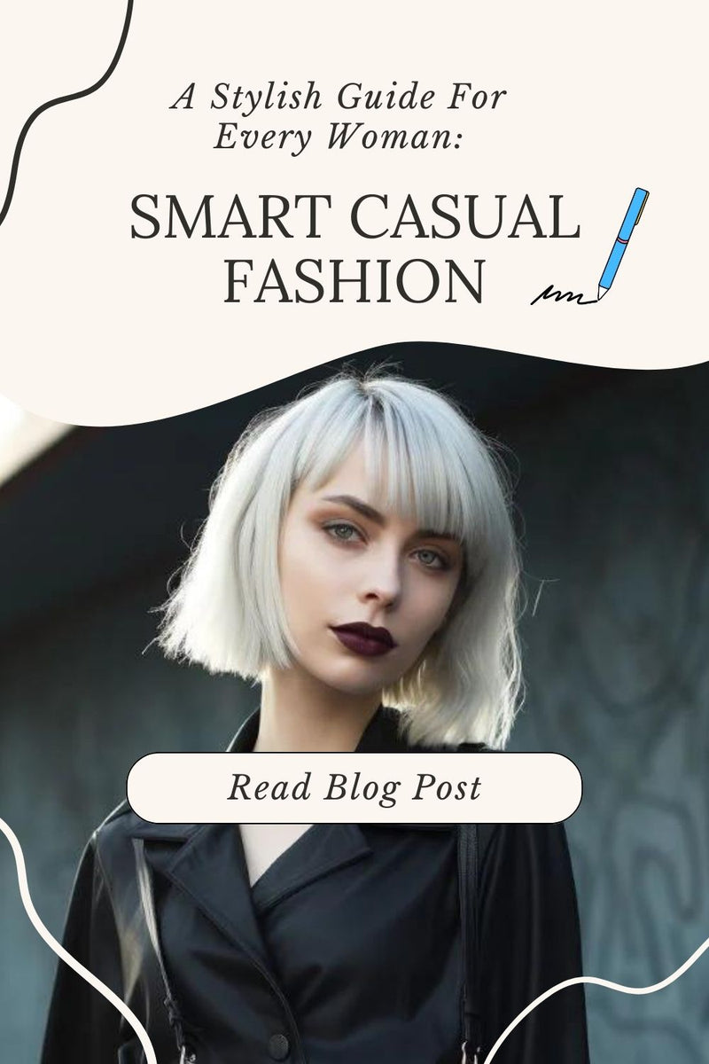 Navigating Smart Casual Fashion: A Stylish Guide for Every Woman 